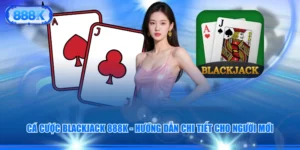 Cá Cược Blackjack 888J